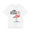 One Happy Island Flamingo Tee — Tropical Vacation Shirt